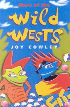 More Of The Wild Wests by Joy Cowley