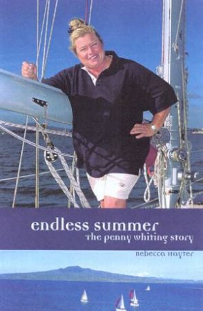 Endless Summer: The Penny Whiting Story by Rebecca Hayter