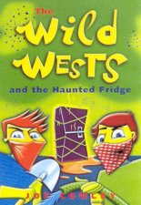 The Wild Wests And The Haunted Fridge