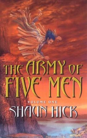 The Army Of Five Men Volume 1 by Shaun Hick