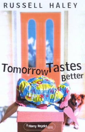 Tomorrow Tastes Better by Russell Haley