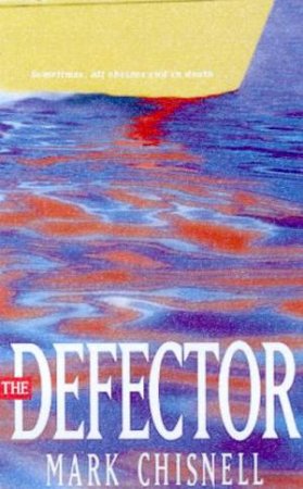 The Defector by Mark Chisnell