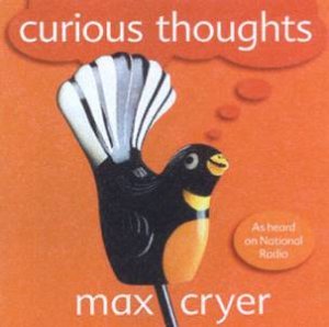 Curious Thoughts by Max Cryer