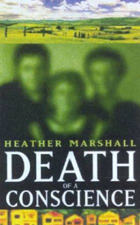 Death Of A Conscience by Heather Marshall