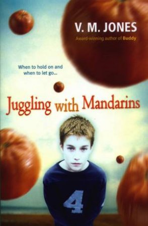 Juggling With Mandarins by V M Jones