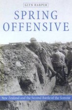 Spring Offensive New Zealand And The Second Battle Of The Somme
