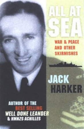 All At Sea: An Autobiography by Jack Harker