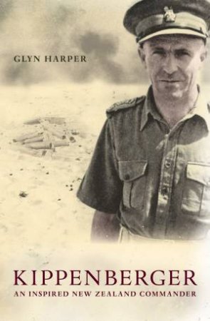 Kippenberger: An Inspired New Zealand Commander by Glyn Harper