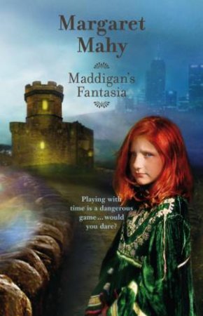 Maddigan's Fantasia by Margaret Mahy