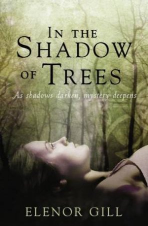 In The Shadows Of Trees by Elenor Gill