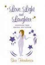 Love Light And Laughter Unlocking Your Sensual SelfEsteem