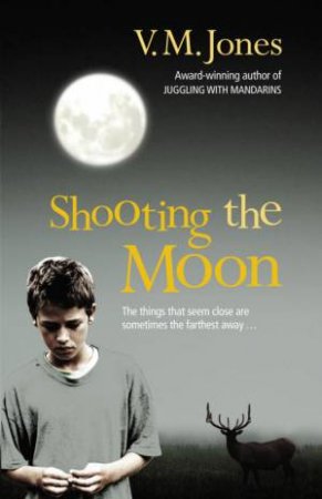 Shooting The Moon by M V Jones