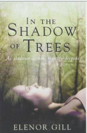 In The Shadows Of Trees by Elenor Gill