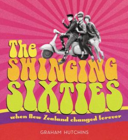 The Swinging Sixties by Graham Hutchins