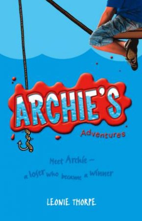 Archie's Adventures by Leonie Thorpe