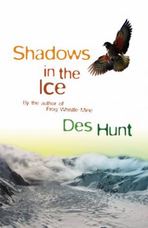 Shadows In The Ice by Des Hunt