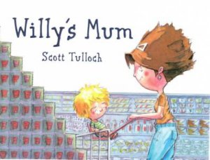 Willy's Mum by Scott Tulloch