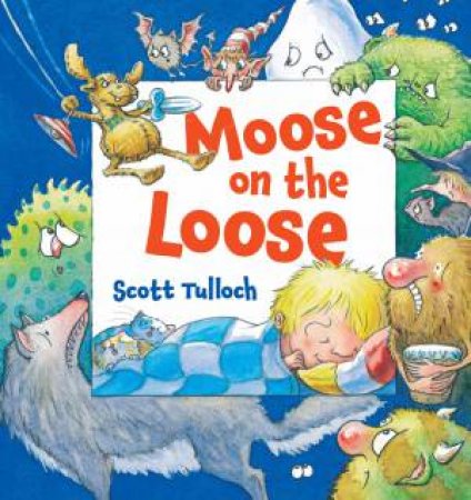 Moose on the Loose by Scott Tulloch