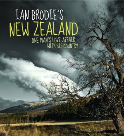 Ian Brodie's New Zealand by Ian Brodie