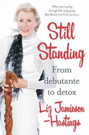 Still Standing: From Debutante to Detox by Liz Jamieson