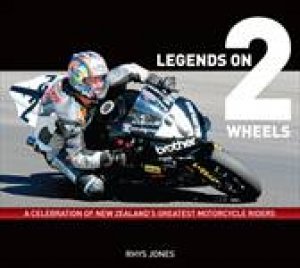 Legends on Two Wheels by Rhys Jones