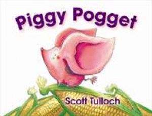 Piggy Pogget by Scott Tulloch