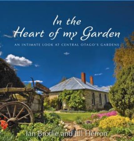 In the Heart of my Garden by Ian Brodie & Jill Herron