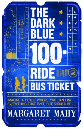 Dark Blue 100 Ride Bus Ticket by Margaret Mahy