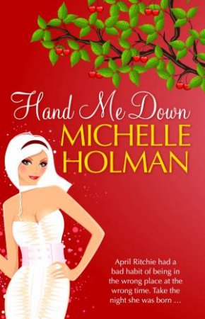 Hand Me Down by Michelle Holman