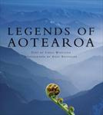 Legends of Aotearoa by Andy Reisinger & Chris Winitana