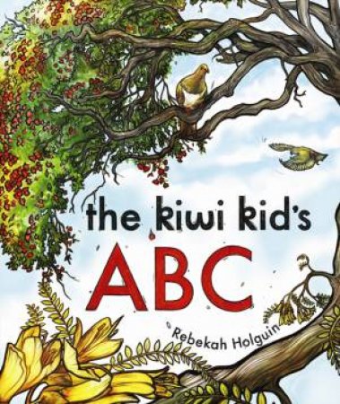 The Kiwi Kids' Alphabet Book by Rebekah Holguin