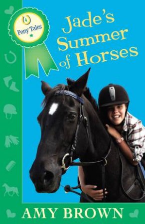 Jade's Summer of Horses by Amy Brown