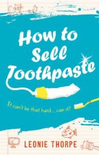 How to Sell Toothpaste