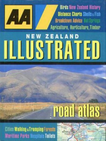 AA Guide: New Zealand Illustrated Road Atlas by Various