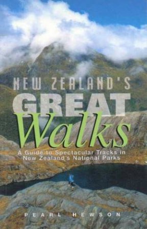 New Zealand's Great Walks by Pearl Hewson