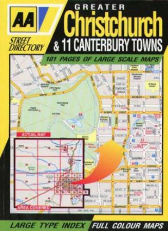 AA Street Directory: New Zealand: Greater Christchurch & 11 Canterbury Towns by Various