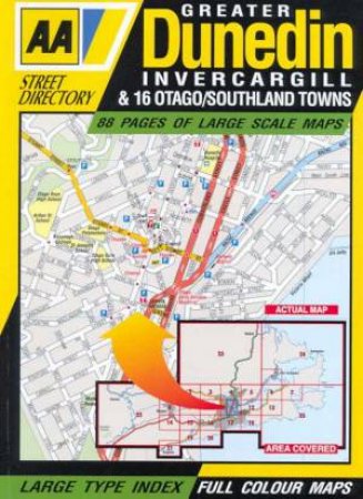 AA Street Directory: Greater Dunedin/Invercargill by Various