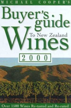 Buyer's Guide To New Zealand Wines 2000 by Michael Cooper