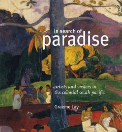 In Search Of Paradise by Graeme Lay