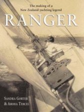 Ranger The Making Of A New Zealand Yachting Legend