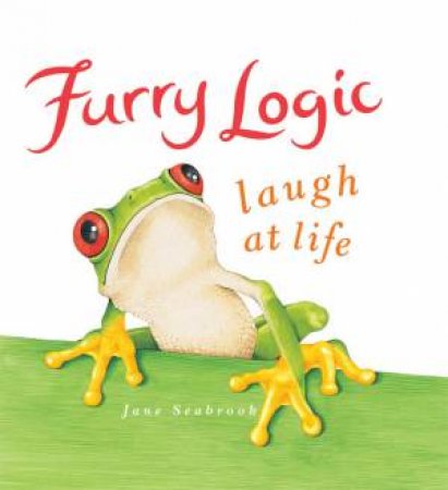 Furry Logic: Laugh At Life by Unknown