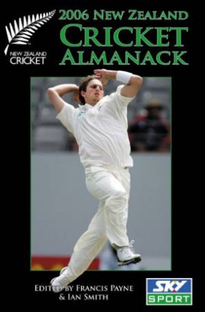 2006 New Zealand Cricket Almanack by Francis Payne & Ian Smith