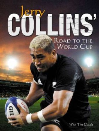 Jerry Collins' Road to the World Cup by Tim Castle