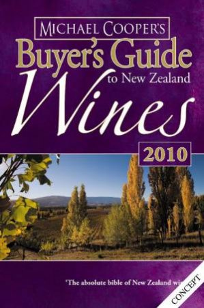 Michael Cooper's Buyer's Guide to New Zealand Wines 2010 by Michael Cooper