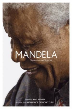 Mandela: The Authorised Portrait by Maharaj & Kathrada