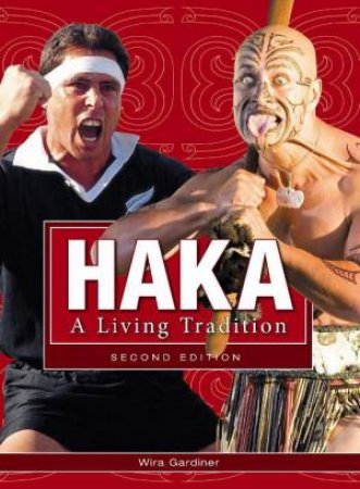 Haka: Unique New Zealand by Wira Gardiner