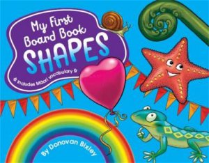 My First Board Book: Shapes by Donovan Bixley