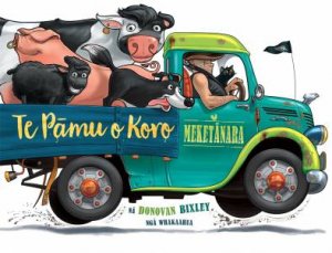 Te Pamu o Koro Meketanara (Old Macdonald's Farm Maori edition) by Donovan Bixley