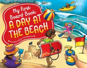 My First Board Book: A Day at the Beach by Donovan Bixley