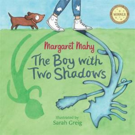 The Boy With Two Shadows by Margaret Mahy & Sarah Greig